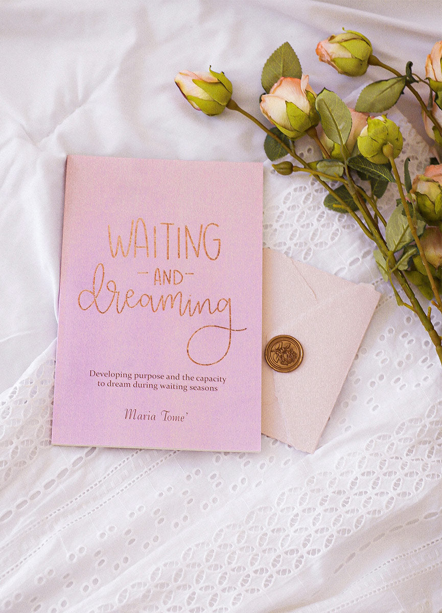 Waiting and Dreaming; Developing purpose and the capacity to dream during waiting seasons